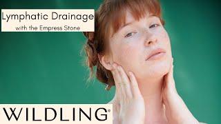 Gua Sha for Lymphatic Drainage with Wildling