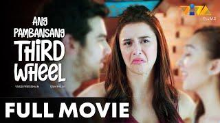 Ang Pambansang Third Wheel FULL MOVIE HD | Yassi Pressman, Sam Milby