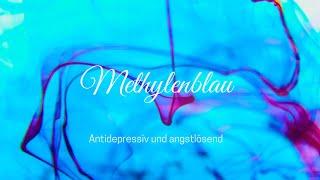 Methylenblau: Antidepressiv und angstlösend