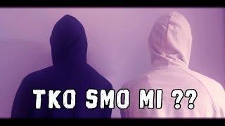 Tko smo MI?(specijal za 1K vas)