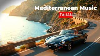 Italian Music to Transport You to The Mediterranean Coast | Italian Music for Dining & Relaxation