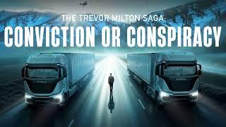 WATCH NOW - Conviction or Conspiracy: The Trevor Milton Saga