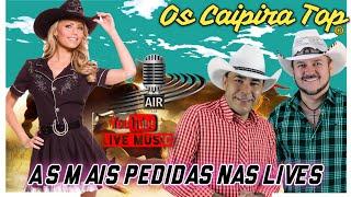 AS MAIS PEDIDAS NA RADIO WEB (Live Music) - OS CAIPIRA TOP