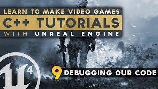 Debugging our code - #9 C++ Fundamentals with Unreal Engine 4