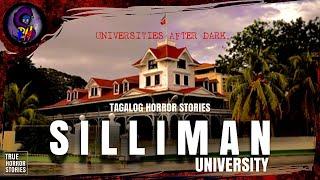 UNIVERSITIES AFTER DARK: SILLIMAN UNIVERSITY | Multo Tagalog Horror Stories | Pinoy Horror