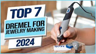 Top 7 Best Dremel For Jewelry Making 2024