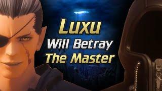 Luxu Will BETRAY The Master of Masters | Kingdom Hearts Theory