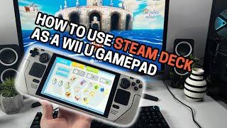 How To Use Steam Deck As A Wireless Wii U Gamepad With Cemu