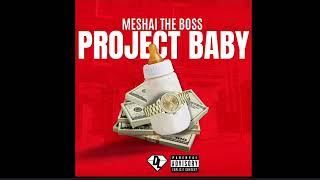 Meshai The Boss - Project Baby