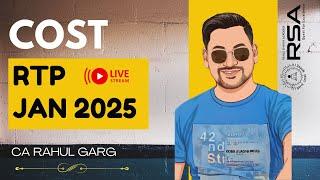 COSTINGRTP JAN 2025 - Live Analysis and Discussion by CA Rahul Garg ️Very Important