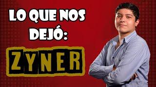 Lo que nos dejó: Zyner (Primer aniversario)