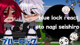 ️blue lock react to nagi seishiro️|blue lock|gacha club|short| #bluelock #anime  movie_time_YT