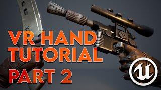 VR Hand Animation in UE5 & UE4.27 | Tutorial Part 2 | Object Specific Grip States for VR Weapons