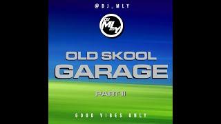 Old Skool Garage Mix : Part 2 (Old School Garage Mix / UK Garage Mix)