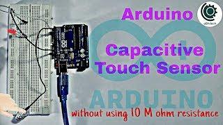 Arduino capacitive touch sensor | Homemade touch sensor | by abhitech