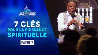 7 Clés pour la puissance spirituelle - Partie 2 - Apôtre Alain Patrick TSENGUE