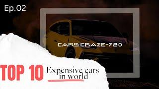 Top 10 expensive cars in the world | Cars Craze | Episode 02 #cars #craze #lamborghini #carslove