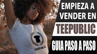 TUTORIAL #Teepublic  Guia Paso a Paso para crear tu tienda de camisetas y generar ingresos mensuales