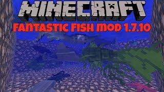 Minecraft: Fantastic Fish Mod 1.7.10