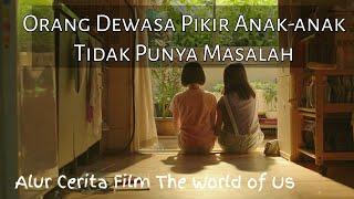 Rahasia Besar di Sekolah - Kupas Alur Cerita "The World of Us"