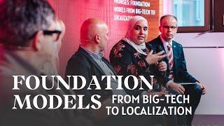 Foundation Models from Big-Tech to Localization | AI House Davos 2025