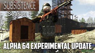 Subsistence Alpha 64 Experimental Update