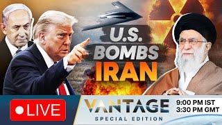Iran Israel War LIVE | US Bombs Iran: Has Trump Entered Another Endless War? | Vantage on Firstpost