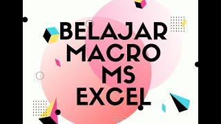 BELAJAR MACRO DI MICROSOFT EXCEL| BELAJAR EXCEL PEMULA