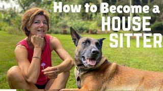 How to Be a HOUSE SITTER House Sitting Step-by-Step