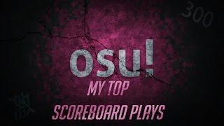 [OSU!] - My top Scoreboard plays (or close to top50)