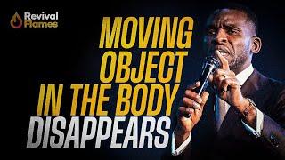 MOVING OBJECT IN THE BODY DISAPPEARS || Pastor Isaac Oyedepo