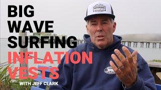 Jeff Clark explains the importance of inflation vests in big wave surfing.