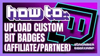 Step-by-Step: Custom Bit Badge Upload on Twitch!