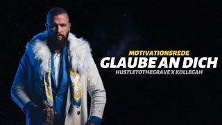 Glaube an dich selbst!  | Kollegah Motivationsrede | Hustle To The Grave