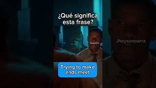 Trying to make ends meet #english #cinema #learnenglish
