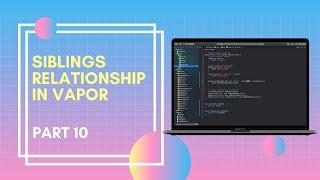 Many to Many Relationship in #Vapor  |  Server Side Swift  |  Part 10