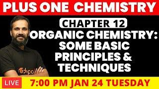 Plus One Chemistry |  Organic Chemistry: Some Basic Principles and Techniques- Live by Yaseen Sir