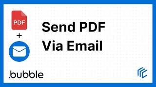 How to send a PDF via email - Bubble.io tutorial