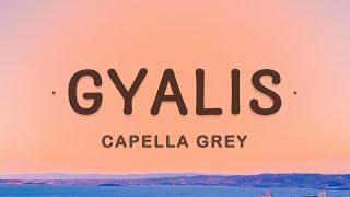 Capella Grey - GYALIS (Lyrics)