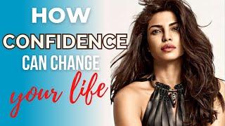 Confidence Can Change Your Life!