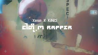 KiNiCE .x. Xenon _ Ngar Doh Ka Rapper [Official Lyrics Video]