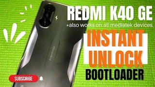 Redmi K40 GE: Unlock Bootloader NO WAITING TIME