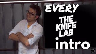 Every Knife Lab Intro (and some Cold Steel gags)