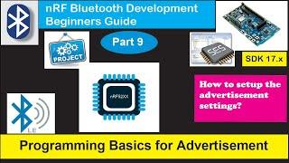 nRF5 SDK - Tutorial for Beginners Pt 43 I - Advertisement Programming Basics