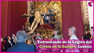 Traslado de la Legión del Cristo de la Sangre (2º parte) Entronizado