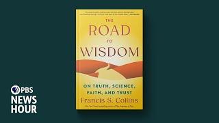 Dr. Francis Collins explores his faith and science in new book, 'The Road to Wisdom'