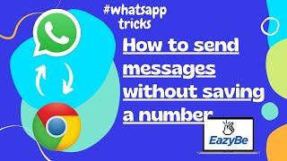 EazyBe : How to send messages without saving a number from WhatsApp Web | Eazybe Chrome Extension