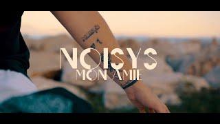 Noisys - Mon Amie