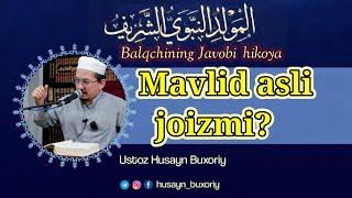 Mavlid asli joizmi? mana Javob | Shayx Husayn Buxoriy | Мавлид асли жоизми? | Шайх Ҳусайн Бухорий