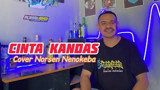 || C I N T A   K A N D A S || Cover NORSEN NENOKEBA